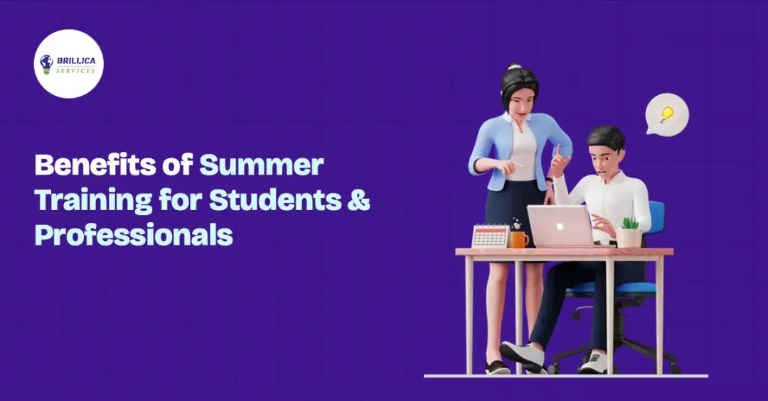 Benefits of Summer Training for Students & Professionals