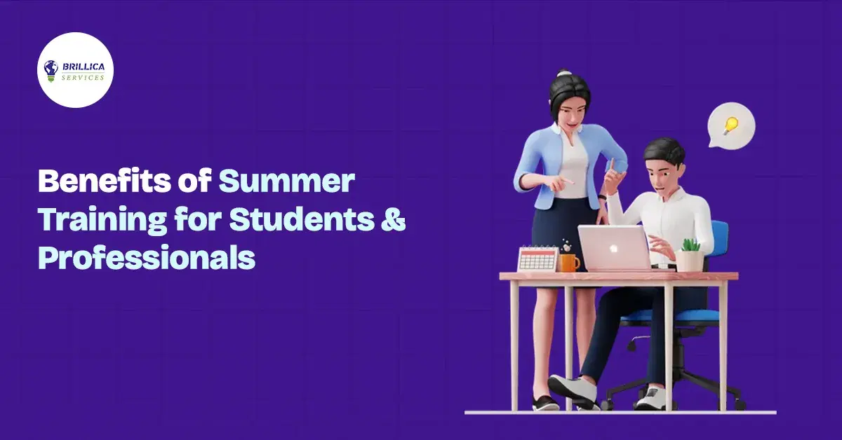 Benefits of Summer Training for Students & Professionals