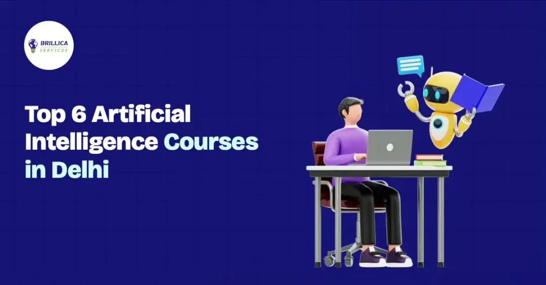 Top 6 Artificial Intelligence Courses in Delhi (2025)