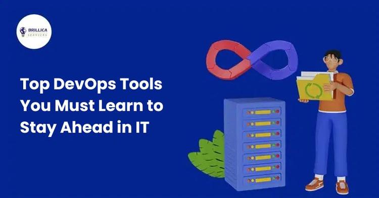 Top DevOps Tools You Must Learn to Stay Ahead in IT