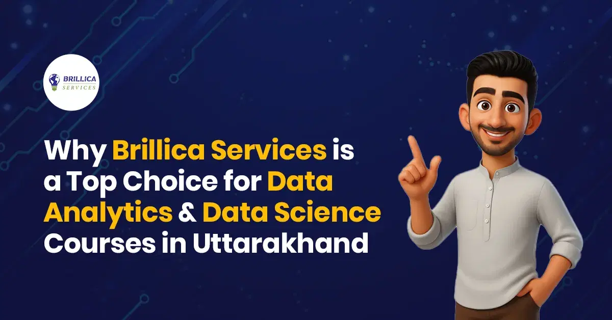 why-brillica-services-best-data-analytics-data-science-institute-uttarakhand