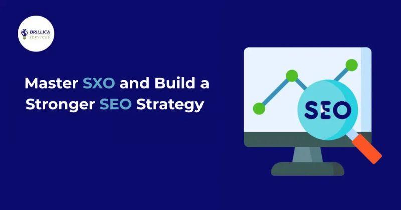 sxo-build-a-stronger-seo-strategy