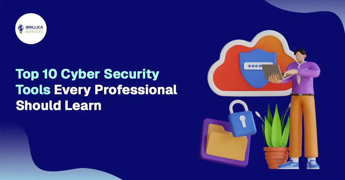 Top 10 Cybersecurity Tools Every Professional Should Learn