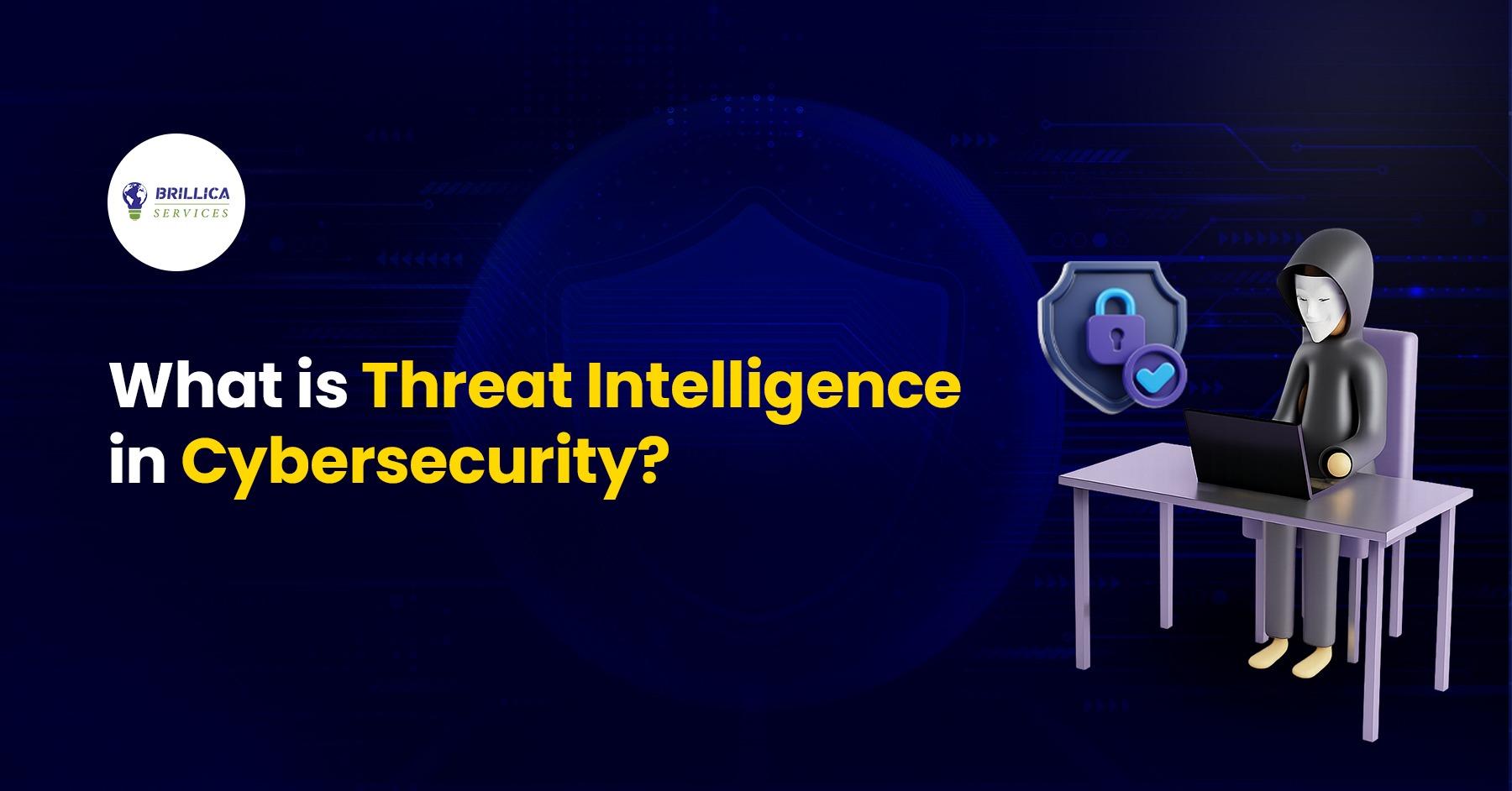 what-is-threat-intelligence-in-cybersecurity