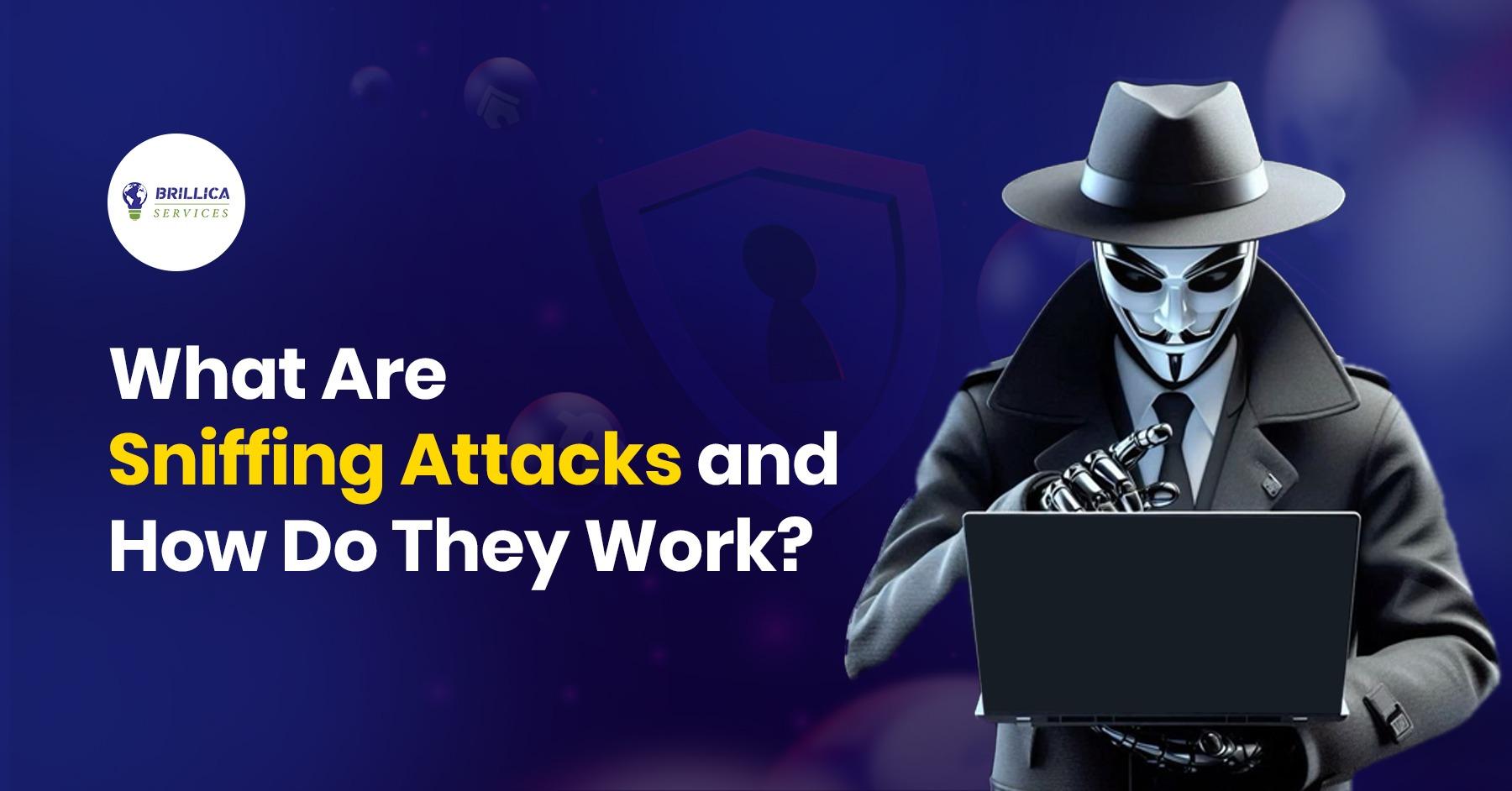 what-are-sniffing-attacks-and-how-they-work
