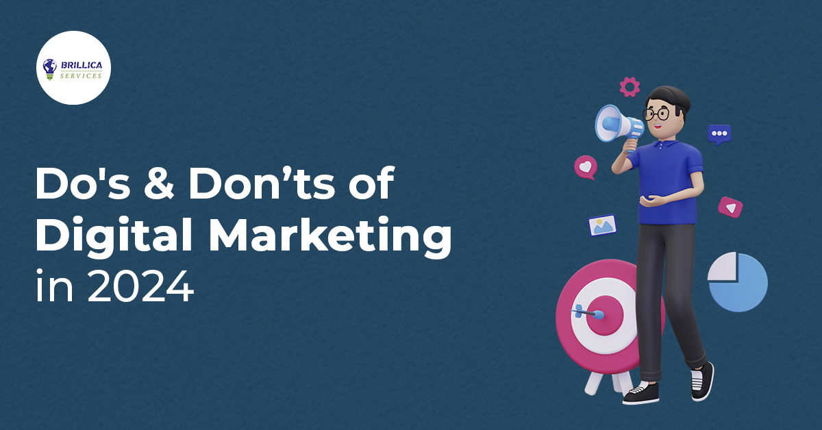 Do’s & Don’ts of Digital Marketing in 2024