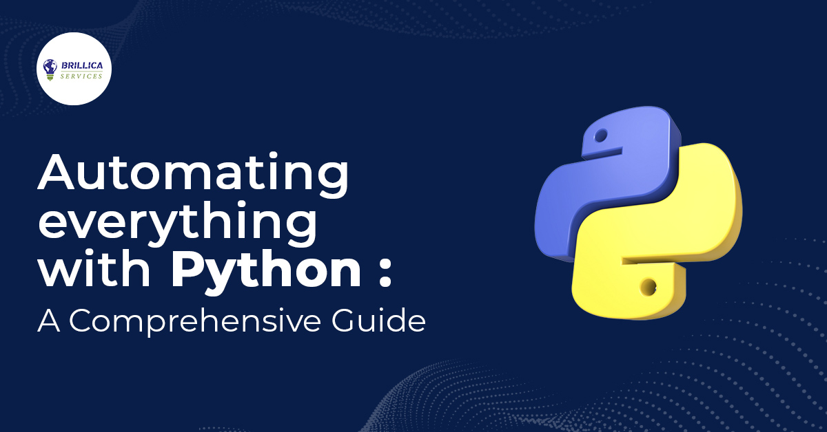 Automating Everything with Python: A Comprehensive Guide