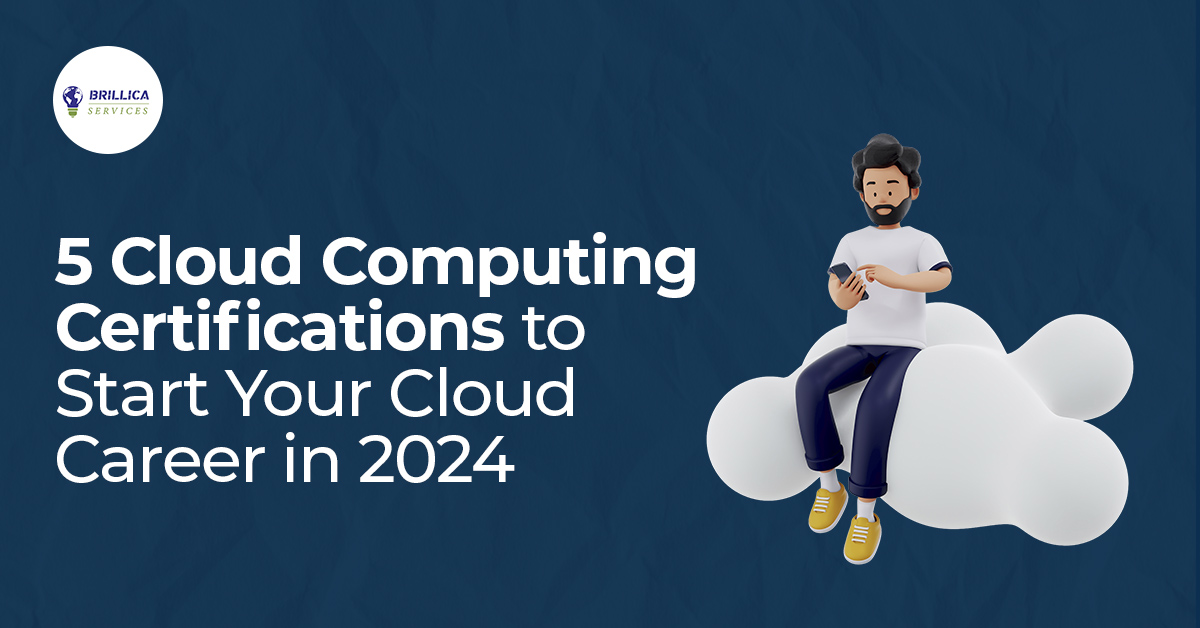 5 Cloud Computing Certifications to Start Your Cloud Career in 2024