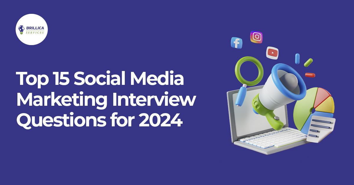 Top 15 Social Media Marketing Interview Questions for 2024
