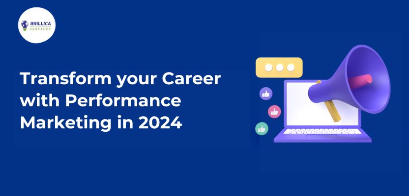 Transform Your Career With Performance Marketing In 2024