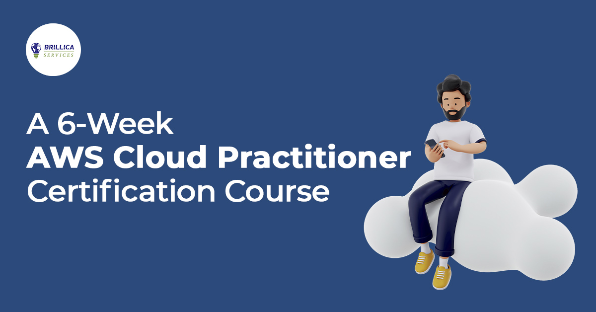 A 6-Week AWS Cloud Practitioner Certification Course